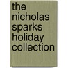 The Nicholas Sparks Holiday Collection door Nicholas Sparks