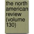 The North American Review (Volume 130)