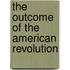 The Outcome of the American Revolution