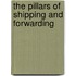 The Pillars of Shipping and Forwarding