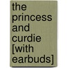 The Princess and Curdie [With Earbuds] door MacDonald George MacDonald