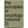 The Principles of Sociology (Volume 3) door Herbert Spencer