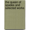 The Queen of Spades and Selected Works door Grossi