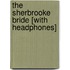 The Sherbrooke Bride [With Headphones]