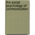 The Social Psychology of Communication