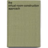 The Virtual-Room-Construction Approach door Frank Dewender