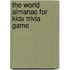 The World Almanac for Kids Trivia Game