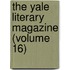 The Yale Literary Magazine (Volume 16)