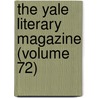 The Yale Literary Magazine (Volume 72) door New Haven