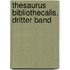 Thesaurus Bibliothecalis. Dritter Band