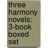 Three Harmony Novels: 3-Book Boxed Set door Jodi Thomas