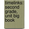 Timelinks: Second Grade, Unit Big Book by MacMillan/McGraw-Hill
