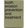 Tooth Erosion Prevention and Treatment door Roger J. Smales