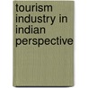 Tourism Industry In Indian Perspective by Pujari Krishnaiah