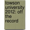 Towson University 2012: Off the Record door Nataly Gutflais