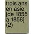 Trois Ans En Asie [de 1855 A 1858] (2)