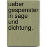 Ueber Gespenster in Sage und Dichtung. door Karl Robert Pabst