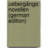 Uebergänge: Novellen (German Edition) by Obermayer Mayreder Rosa