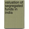 Valuation Of Segregated Funds In India door Rohana Ambagaspitiya