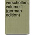 Verschollen, Volume 1 (German Edition)