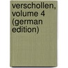 Verschollen, Volume 4 (German Edition) door Samarow Gregor
