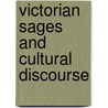 Victorian Sages and Cultural Discourse door Thais E. Morgan