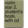 Violin Star 2, Student's Book, With Cd door Edward Huwsjones