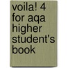 Voila! 4 For Aqa Higher Student's Book door Oliver Grey