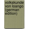 Volkskunde Von Loango (German Edition) by Pechuël-Loesche Eduard
