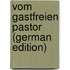 Vom Gastfreien Pastor (German Edition)