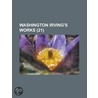 Washington Irving's Works (Volume 21 ) door Books Group