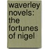 Waverley Novels: the Fortunes of Nigel