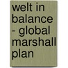 Welt in Balance - Global Marshall Plan door Andreas Pichlhöfer
