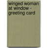Winged Woman at Window - Greeting Card door Albert Einstein