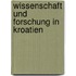 Wissenschaft und Forschung in Kroatien