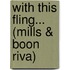 With This Fling... (Mills & Boon Riva)