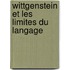 Wittgenstein Et Les Limites Du Langage