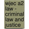 Wjec A2 Law - Criminal Law And Justice door Karen Phillips