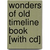 Wonders Of Old Timeline Book [with Cd] by Terri Johnson