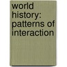 World History: Patterns of Interaction door Roger B. Beck