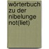 Wörterbuch zu der Nibelunge Not(liet)