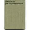 Zeitschrift fur Geschichtswissenschaft door Adolf Schmidt W.