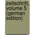 Zeitschrift, Volume 5 (German Edition)