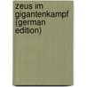 Zeus Im Gigantenkampf (German Edition) by Heinrich Heydemann