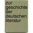 Zur Geschichte Der Deutschen Literatur