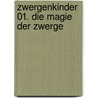 Zwergenkinder 01. Die Magie der Zwerge door Alfred Bekker