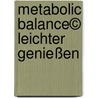 metabolic balance© Leichter genießen door Wolf Funfack