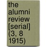 the Alumni Review [Serial] (3, 8 1915) by General Books