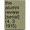 the Alumni Review [Serial] (4, 3 1915) door General Books