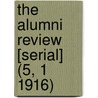 the Alumni Review [Serial] (5, 1 1916) by General Books